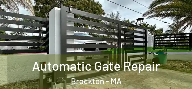  Automatic Gate Repair Brockton - MA