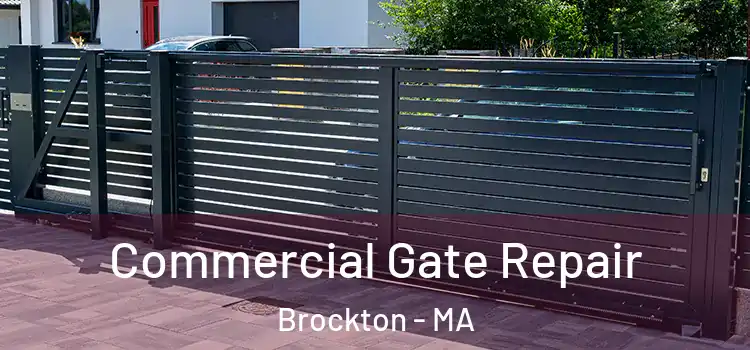 Commercial Gate Repair Brockton - MA