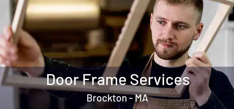  Door Frame Services Brockton - MA