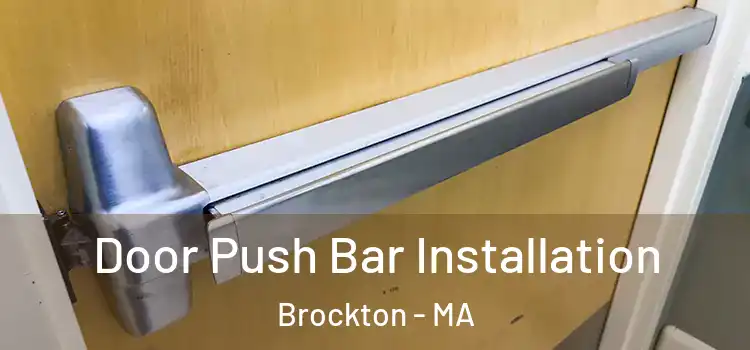 Door Push Bar Installation Brockton - MA