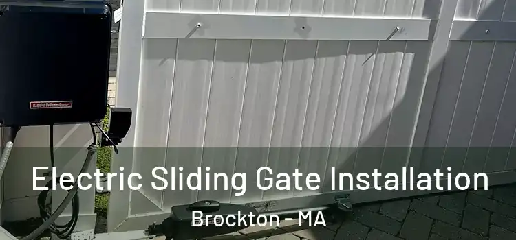 Electric Sliding Gate Installation Brockton - MA