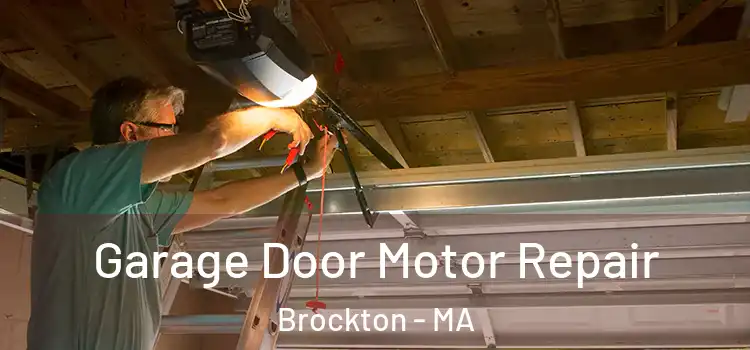  Garage Door Motor Repair Brockton - MA