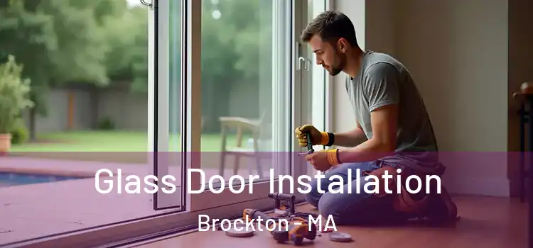 Glass Door Installation Brockton - MA