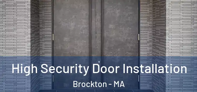 High Security Door Installation Brockton - MA