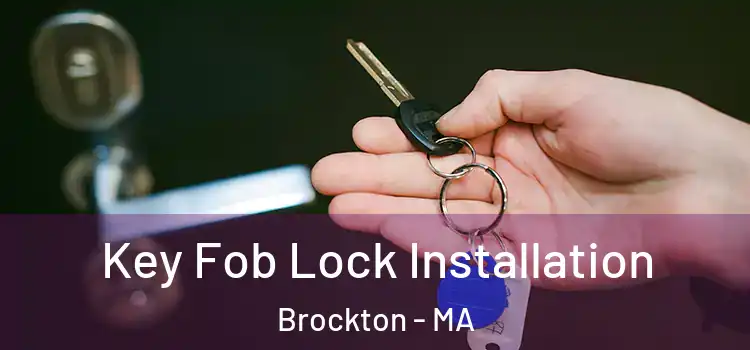 Key Fob Lock Installation Brockton - MA