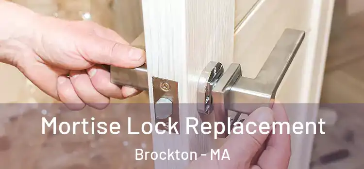 Mortise Lock Replacement Brockton - MA