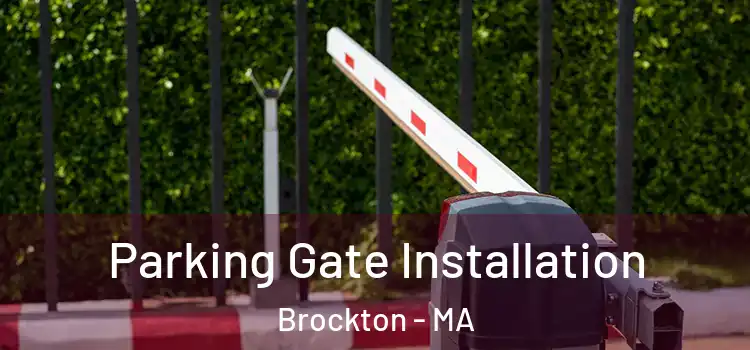 Parking Gate Installation Brockton - MA