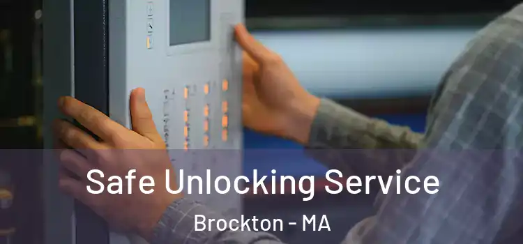 Safe Unlocking Service Brockton - MA