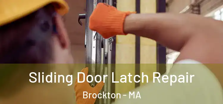 Sliding Door Latch Repair Brockton - MA