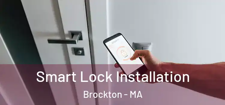  Smart Lock Installation Brockton - MA