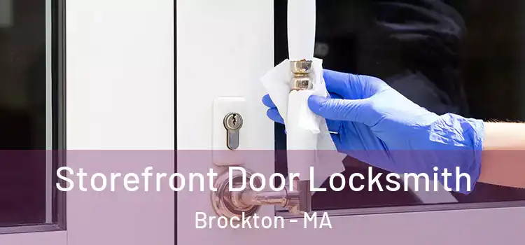 Storefront Door Locksmith Brockton - MA
